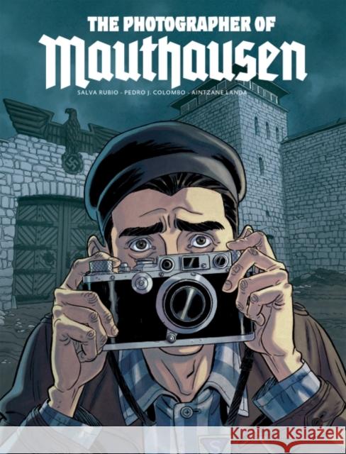 The Photographer of Mauthausen Salva Rubio Pedro J. Colombo Aintzane Landa 9781682476277 Dead Reckoning - książka