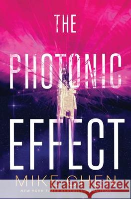 The Photonic Effect Mike Chen 9781668083796 S&s/Saga Press - książka