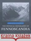 The Physical Geography of Fennoscandia Matti Seppala 9780199245901 Oxford University Press