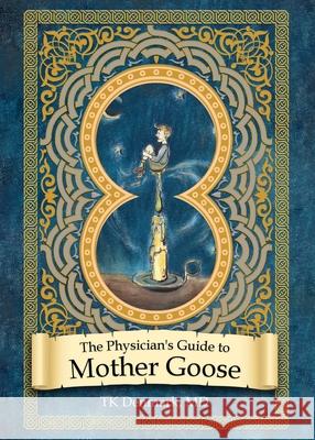 The Physician's Guide to Mother Goose Tk Denmark, MD 9781950034826 Yorkshire Publishing - książka