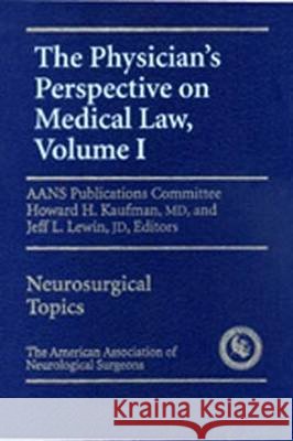 The Physicians's Perspective on Medical Law. Vol.1  9783131350114 American Association of Neurological Surgeons - książka