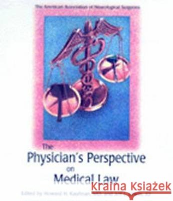 The Physicians's Perspective on Medical Law. Vol.2  9783131350213 American Association of Neurological Surgeons - książka