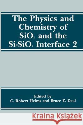 The Physics and Chemistry of Sio2 and the Si-Sio2 Interface 2 Deal, B. E. 9781489915900 Springer - książka