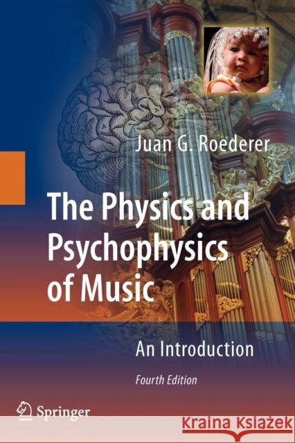 The Physics and Psychophysics of Music: An Introduction Roederer, Juan G. 9780387094700 Springer - książka