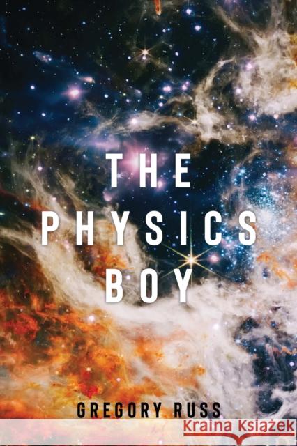 The Physics Boy Gregory Russ 9781837943050 Vanguard Press - książka