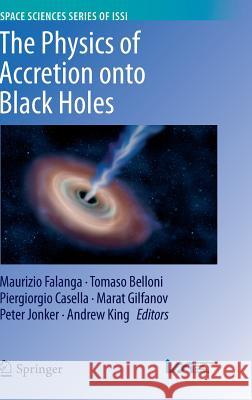 The Physics of Accretion Onto Black Holes Falanga, Maurizio 9781493922260 Springer - książka