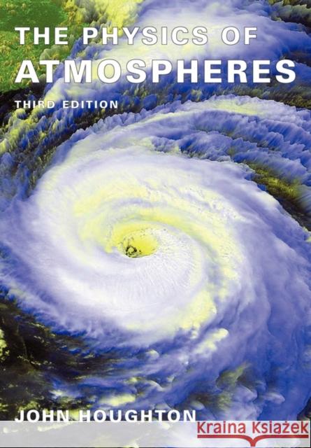 The Physics of Atmospheres John Houghton 9780521011228 Cambridge University Press - książka