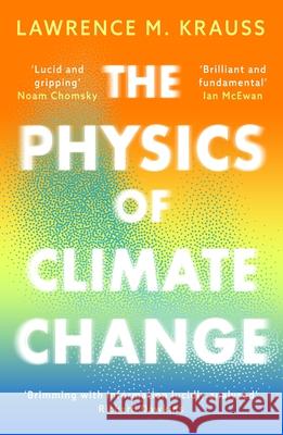 The Physics of Climate Change Lawrence M. Krauss 9781837933532 Bloomsbury Publishing PLC - książka