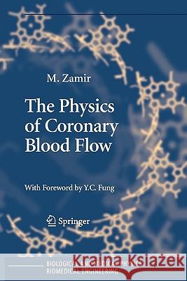 The Physics of Coronary Blood Flow M. Zamir 9781441937827 Not Avail - książka