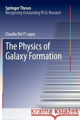 The Physics of Galaxy Formation Claudia Del P. Lagos 9783319346045 Springer - książka