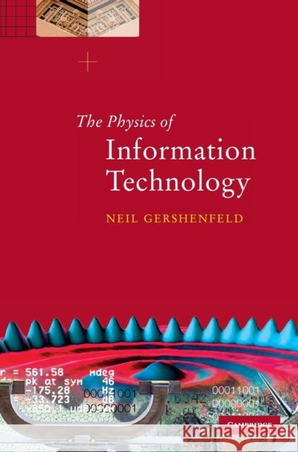 The Physics of Information Technology Neil A. Gershenfeld 9780521580441 Cambridge University Press - książka