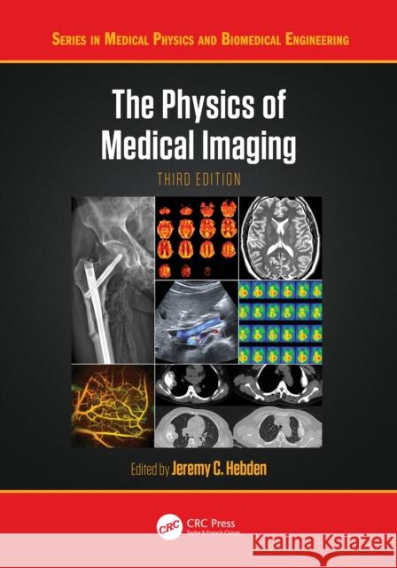 The Physics of Medical Imaging Jeremy C. Hebden 9780367904203 CRC Press - książka