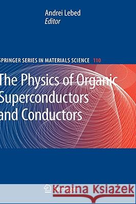 The Physics of Organic Superconductors and Conductors Andrei Lebed A. G. Lebed 9783540766674 Not Avail - książka