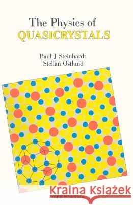 The Physics of Quasicrystals P. J. Steinhardt 9789971502270 World Scientific Publishing Company - książka