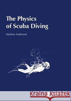 The Physics of Scuba Diving Marlow Anderson 9781789183160 5M Books Ltd - książka
