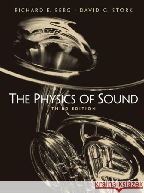 The Physics of Sound Richard E. Berg David G. Stork 9780131457898 Benjamin-Cummings Publishing Company - książka