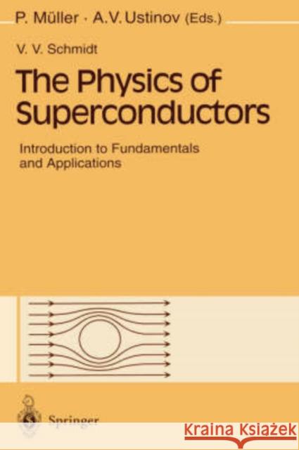 The Physics of Superconductors: Introduction to Fundamentals and Applications Müller, Paul 9783540612438 Springer - książka