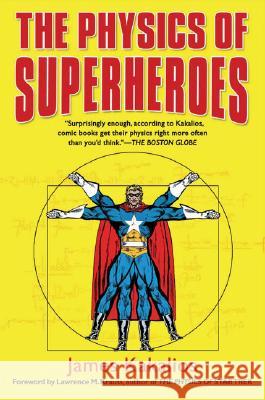 The Physics of Superheroes James Kakalios 9781592402427 Gotham Books - książka