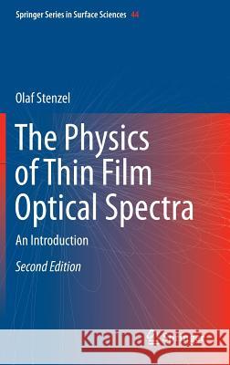 The Physics of Thin Film Optical Spectra: An Introduction Stenzel, Olaf 9783319216010 Springer - książka