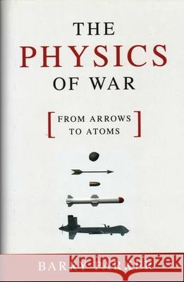 The Physics of War: From Arrows to Atoms Parker, Barry 9781616148034 Prometheus Books - książka
