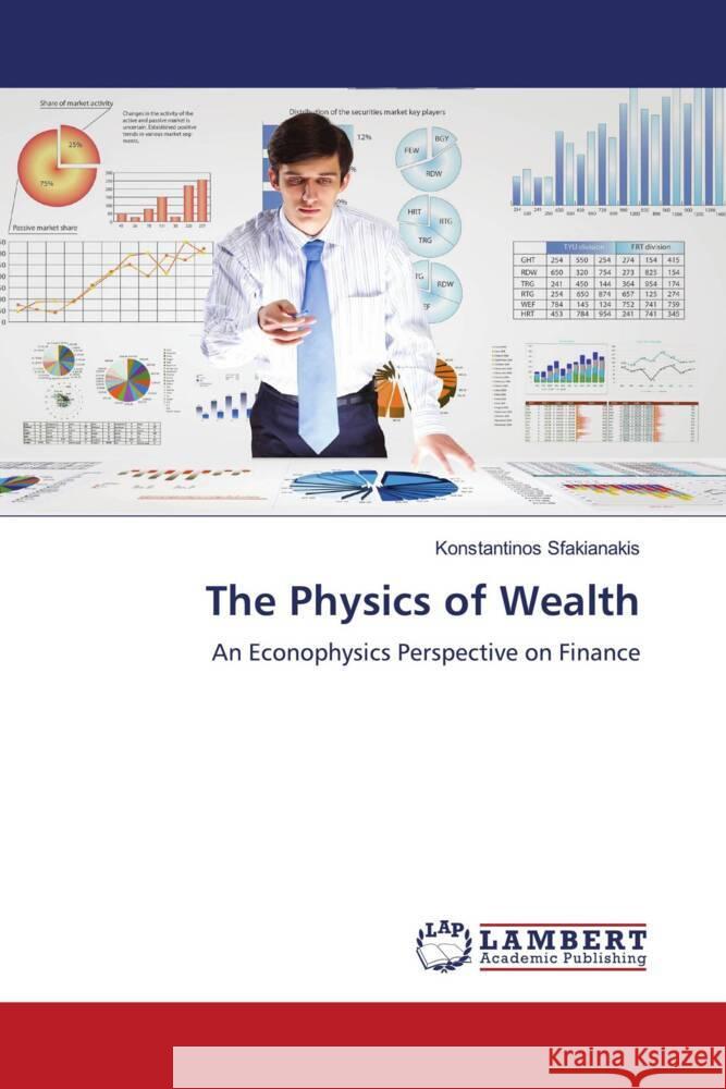 The Physics of Wealth Sfakianakis, Konstantinos 9786207995318 LAP Lambert Academic Publishing - książka