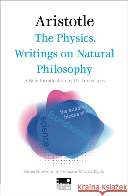 The Physics. Writings on Natural Philosophy (Concise Edition) Aristotle 9781804175668 Flame Tree Publishing - książka