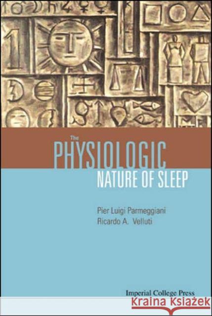 The Physiologic Nature of Sleep Velluti, Ricardo A. 9781860945571 Imperial College Press - książka