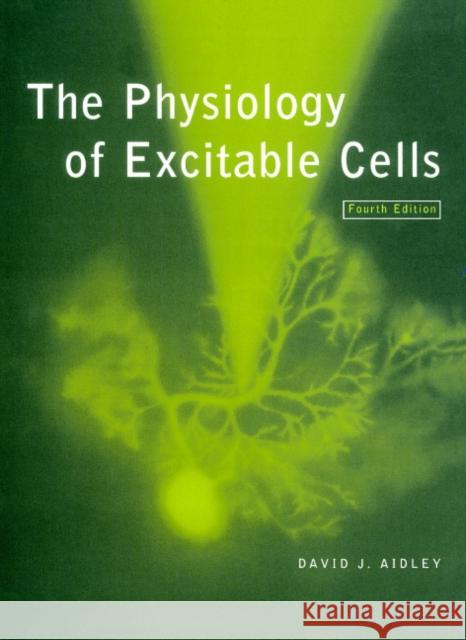 The Physiology of Excitable Cells David J Aidley 9780521574211  - książka