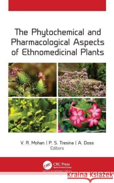 The Phytochemical and Pharmacological Aspects of Ethnomedicinal Plants  9781774637470  - książka