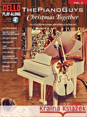 The Piano Guys - Christmas Together: Cello Play-Along Series, Volume 9 Piano Guys 9781540019424 Hal Leonard Corporation - książka