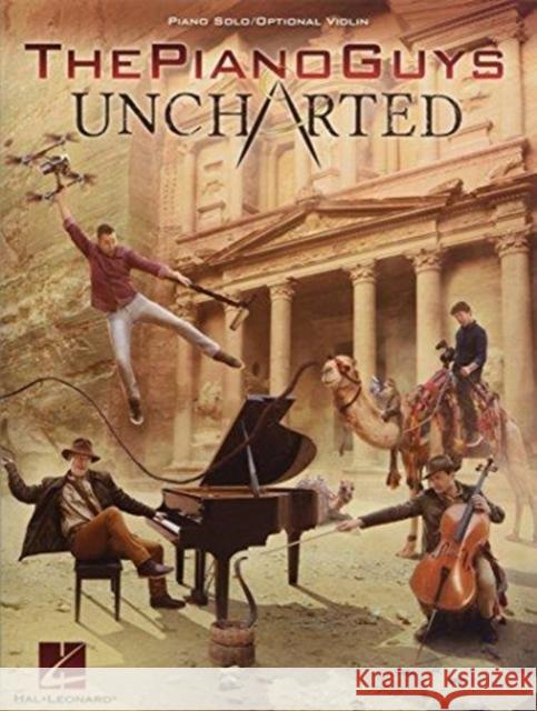 The Piano Guys - Uncharted: Piano Solo/Optional Violin Part The Pian 9781495077135 Hal Leonard Publishing Corporation - książka