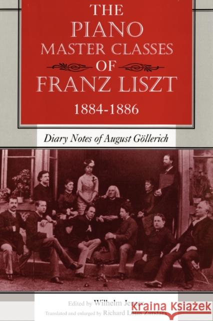 The Piano Master Classes of Franz Liszt, 1884-1886: Diary Notes of August Göllerich Jerger, Wilhelm 9780253222732 Indiana University Press - książka