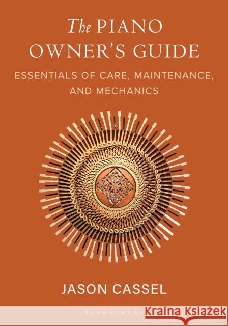 The Piano Owner’s Guide Jason Cassel 9798216380139 Bloomsbury Publishing Plc - książka
