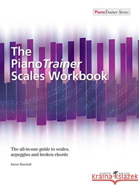 The Pianotrainer Scales Workbook KAREN MARSHALL 9780571541898 Faber Music Ltd - książka