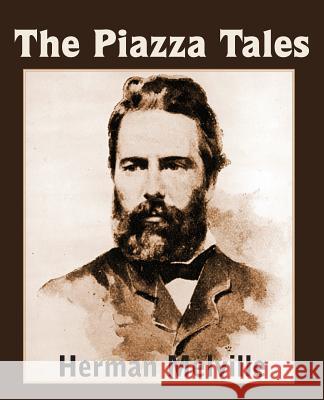 The Piazza Tales Herman Melville 9781483703909 Bottom of the Hill Publishing - książka