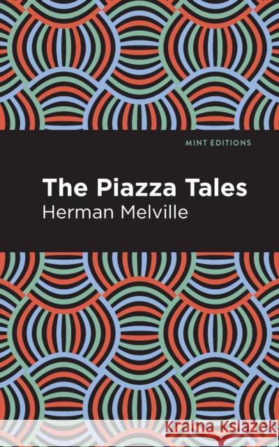 The Piazza Tales Herman Melville Mint Editions 9781513270029 Mint Editions - książka