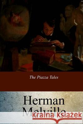 The Piazza Tales Herman Melville 9781547179206 Createspace Independent Publishing Platform - książka