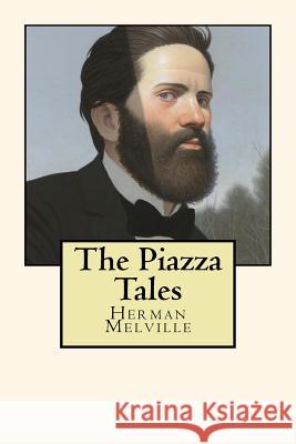 The Piazza Tales Herman Melville 9781720469193 Createspace Independent Publishing Platform - książka