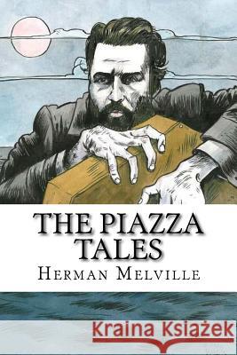 The Piazza Tales Herman Melville 9781983836909 Createspace Independent Publishing Platform - książka