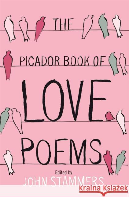 The Picador Book of Love Poems John Stammers 9780330456883  - książka