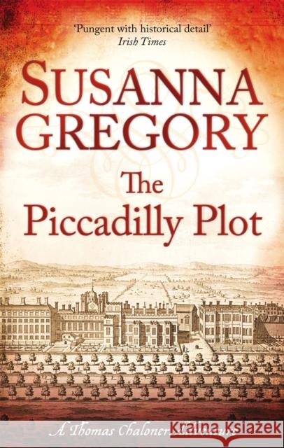 The Piccadilly Plot: 7 Susanna Gregory 9780751544282 Little, Brown Book Group - książka