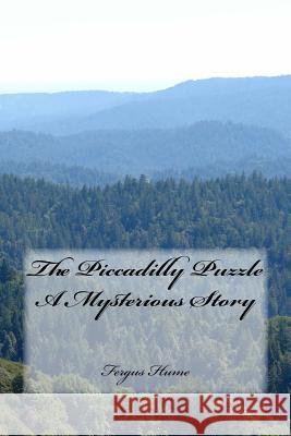 The Piccadilly Puzzle A Mysterious Story Hume, Fergus 9781718612143 Createspace Independent Publishing Platform - książka