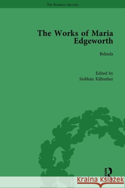 The Pickering Masters the Novels and Selected Works of Maria Edgeworth: Belinda Butler, Marilyn 9781138764316 Routledge - książka