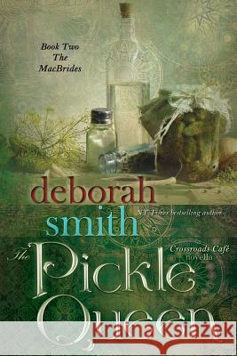 The Pickle Queen Deborah Smith 9781611943795 Bell Bridge Books - książka