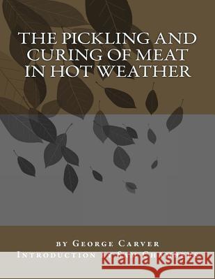 The Pickling and Curing of Meat In Hot Weather Chambers, Sam 9781540547569 Createspace Independent Publishing Platform - książka