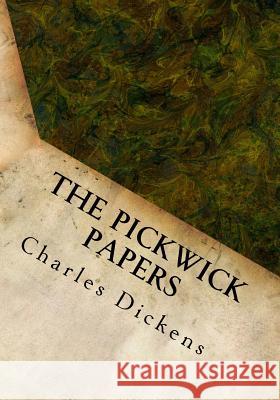 The Pickwick Papers Charles Dickens 9781493734689 Createspace - książka