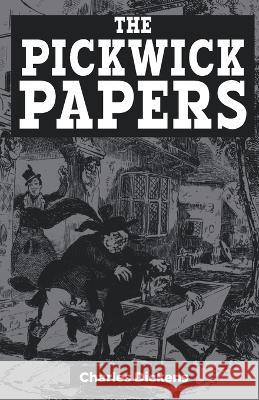 The Pickwick Papers Charles Dickens 9789387826687 Mjp Publishers - książka