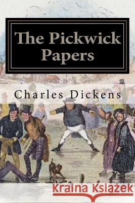 The Pickwick Papers: Illustrated Charles Dickens Hablot Knight Browne 9781979974295 Createspace Independent Publishing Platform - książka