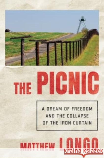 The Picnic - A Rush for Freedom and the Collapse of Communism  9781324086321 W. W. Norton & Company - książka