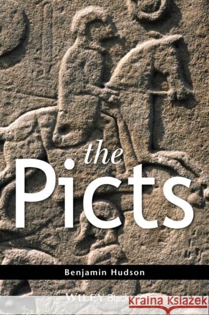 The Picts Hudson, Benjamin 9781405186780 John Wiley & Sons - książka